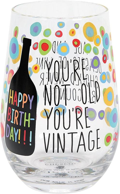 Enesco Our Name is Mud Happy Birthday Not Old Vintage Stemless Wine Glass, 15 Ounce, Clear